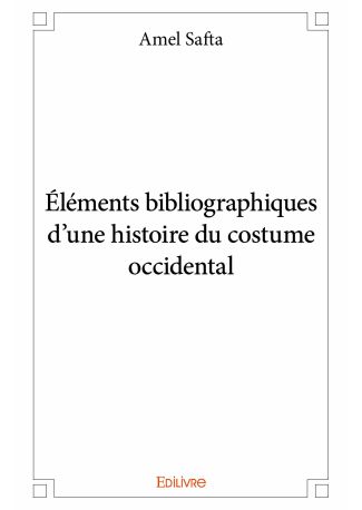 Éléments bibliographiques d’une histoire du costume occidental