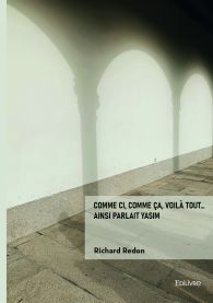 Comme ci, comme ça, voilà tout… Ainsi parlait Yasim