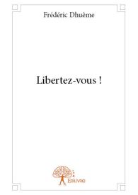 Libertez-vous !