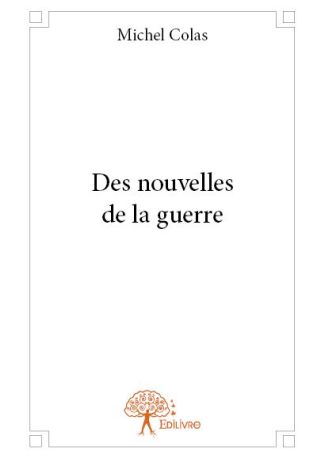 Des nouvelles de la guerre