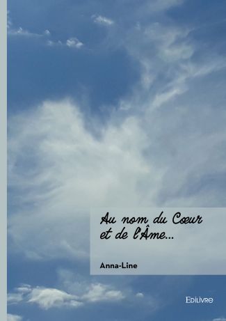 Au nom du Cœur et de l’Âme…