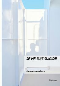 Je me suis suicidé