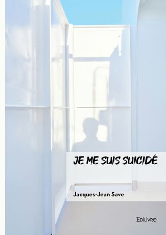 Je me suis suicidé