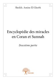 Encyclopédie des miracles en Coran et Sunnah