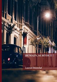 Demain, surtout !