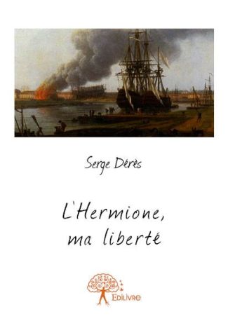 L'Hermione, ma liberté