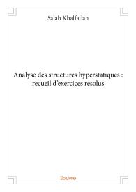 Analyse des structures hyperstatiques : recueil d'exercices résolus