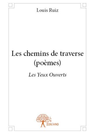 Les chemins de traverse (poèmes)