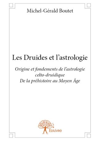 Les Druides et l'astrologie - Tome 1