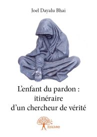 L'enfant du pardon : itinéraire d'un chercheur de vérité