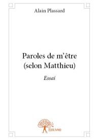 Paroles de m'être (selon Matthieu)