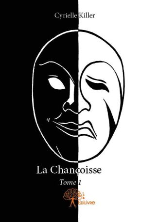 La Chançoisse - Tome 1