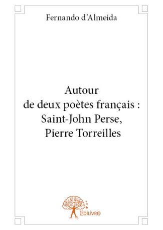 Autour de deux poètes français : Saint-John Perse, Pierre Torreilles