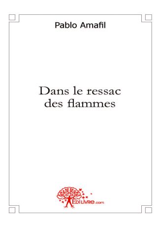 Dans le ressac des flammes