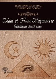 Islam et franc-maçonnerie - Traditions ésotériques