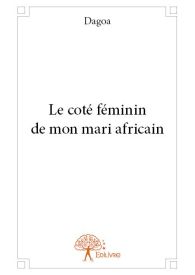 Le côté féminin de mon mari africain