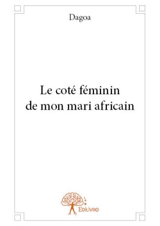 Le côté féminin de mon mari africain