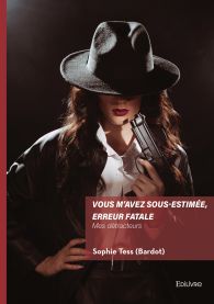 Vous m'avez sous-estimée, erreur fatale