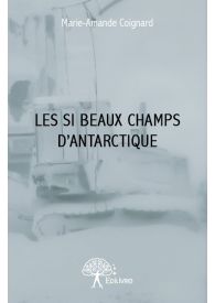 Les Si Beaux Champs d'Antarctique