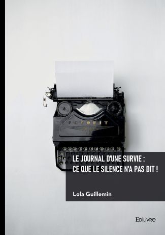 Le journal d'une survie : ce que le silence n'a pas dit !
