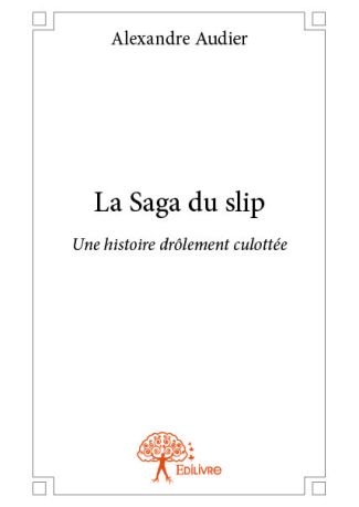 La Saga du slip