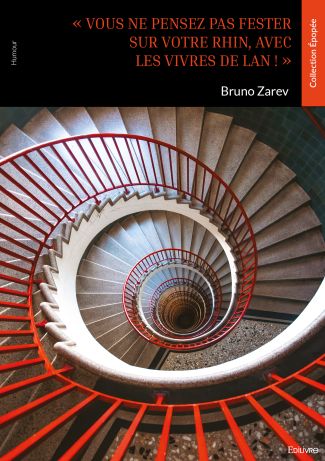 « Vous ne pensez pas fester sur votre Rhin, avec les vivres de Lan ! »