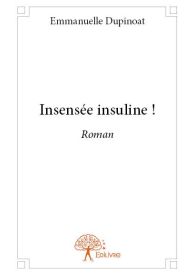 Insensée insuline !