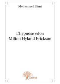 L’hypnose selon Milton Hyland Erickson