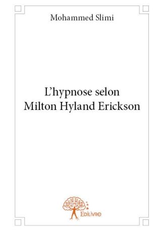 L’hypnose selon Milton Hyland Erickson