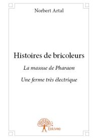 Histoires de bricoleurs