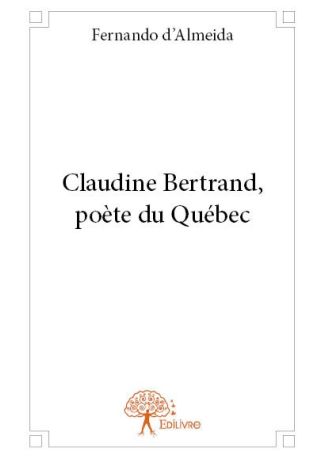 Claudine Bertrand, poète du Québec