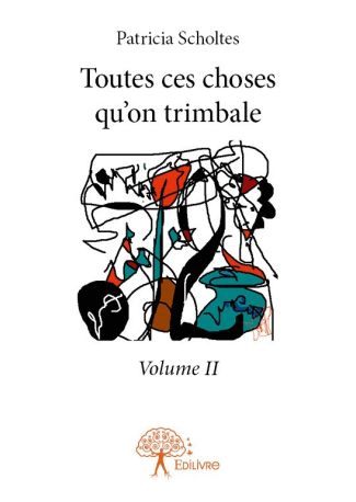 Toutes ces choses qu'on trimbale - Tome 2