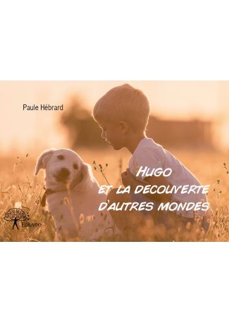 Hugo et la découverte d’autres mondes