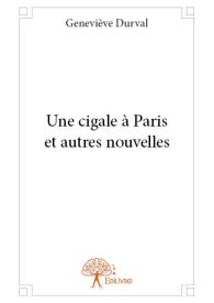 Une cigale à Paris et autres nouvelles