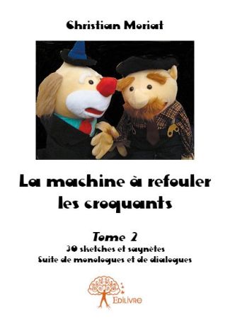 La machine à refouler les croquants Tome 2