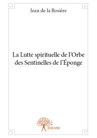 La Lutte spirituelle de l'Orbe des Sentinelles de l'Éponge