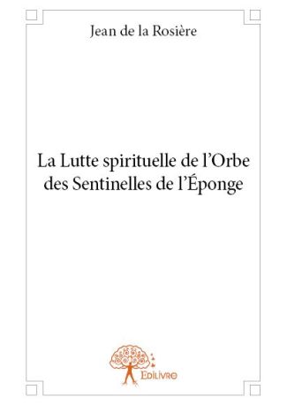 La Lutte spirituelle de l'Orbe des Sentinelles de l'Éponge