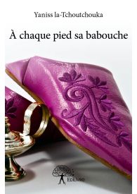 À chaque pied sa babouche