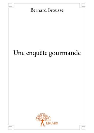 Une enquête gourmande