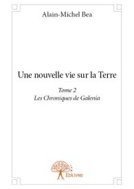 Une nouvelle vie sur la Terre - Tome 2