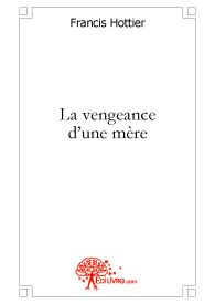 La vengeance d'une mère