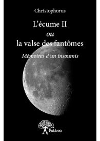 L’écume II ou la valse des fantômes