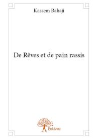 De Rêves et de pain rassis