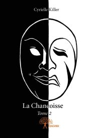 La Chançoisse - Tome 2