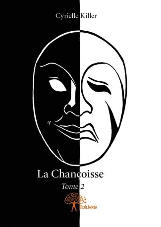 La Chançoisse - Tome 2