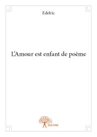 L'Amour est enfant de poème