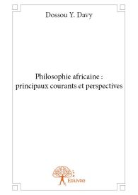 Philosophie africaine : principaux courants et perspectives