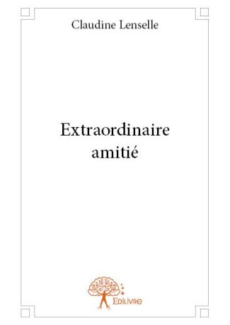 Extraordinaire amitié