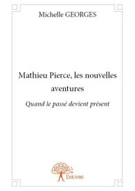 Mathieu Pierce, les nouvelles aventures