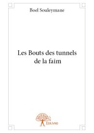 Les Bouts des tunnels de la faim